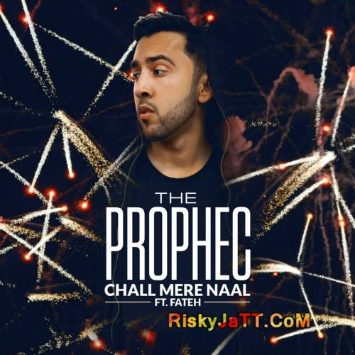 Chall Mere Naal (Ft  Fateh ) PropheC mp3 song ringtone, Chall Mere Naal PropheC Ringtone Download - RiskyJatt.Com