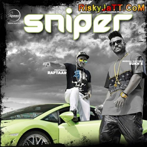 Sniper (feat Raftaar) Muzical Doctorz Sukh E mp3 song ringtone, Sniper Muzical Doctorz Sukh E Ringtone Download - RiskyJatt.Com