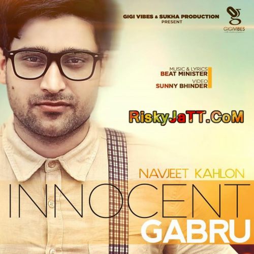 Innocent Gabru Navjeet Kahlon mp3 song ringtone, Innocent Gabru Navjeet Kahlon Ringtone Download - RiskyJatt.Com