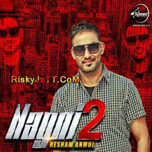 Nagni 2 Resham Anmol mp3 song ringtone, Nagni 2 Resham Anmol Ringtone Download - RiskyJatt.Com