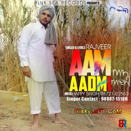 Aam Aadmi Rajveer mp3 song ringtone, Aam Aadmi Rajveer Ringtone Download - RiskyJatt.Com