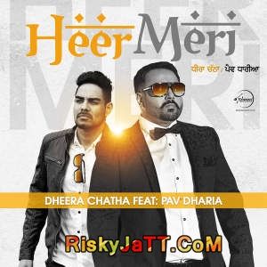 Heer Meri Pav Dharia, Dheera Chatha mp3 song ringtone, Heer Meri Pav Dharia, Dheera Chatha Ringtone Download - RiskyJatt.Com