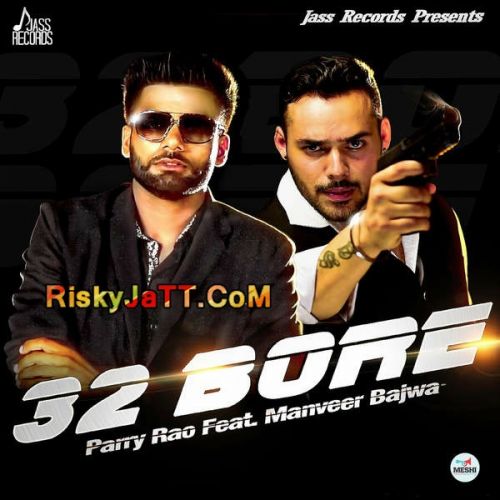 32 Bore Parry Rao mp3 song ringtone, 32 Bore Parry Rao Ringtone Download - RiskyJatt.Com