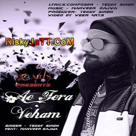 Ae Tera Veham Teddy Singh mp3 song ringtone, Ae Tera Veham Teddy Singh Ringtone Download - RiskyJatt.Com