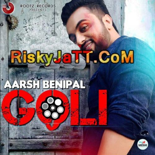 Goli Aarsh Benipal mp3 song ringtone, Goli (iTune Rip) Aarsh Benipal Ringtone Download - RiskyJatt.Com