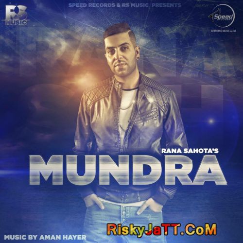 Mundra Ft Aman Hayer Rana Sahota mp3 song ringtone, Mundra Rana Sahota Ringtone Download - RiskyJatt.Com