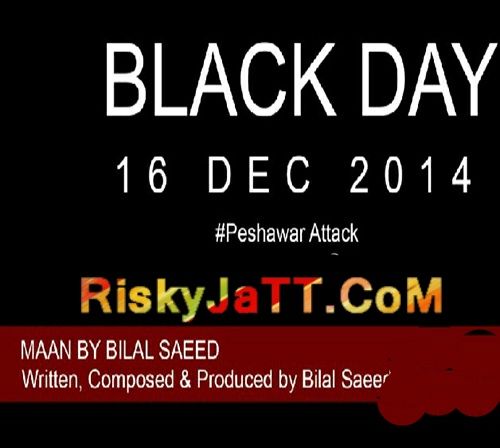 Maan (On Peshawar Attack) Bilal Saeed mp3 song ringtone, Maan (On Peshawar Attack) Bilal Saeed Ringtone Download - RiskyJatt.Com