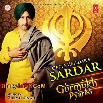 Gurmukh Pyareo Geeta Zaildar mp3 song ringtone, Gurmukh Pyareo Geeta Zaildar Ringtone Download - RiskyJatt.Com