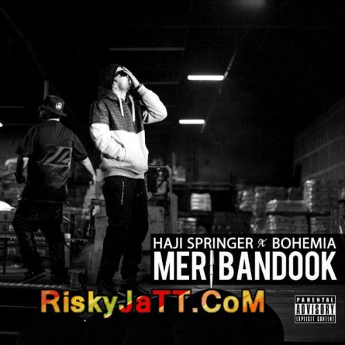 Meri Bandook Bohemia, Haji Springer mp3 song ringtone, Meri Bandook Bohemia, Haji Springer Ringtone Download - RiskyJatt.Com