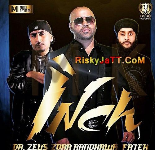 Inch Ft Fateh Zora Randhawa, Dr Zeus mp3 song ringtone, Inch Zora Randhawa, Dr Zeus Ringtone Download - RiskyJatt.Com