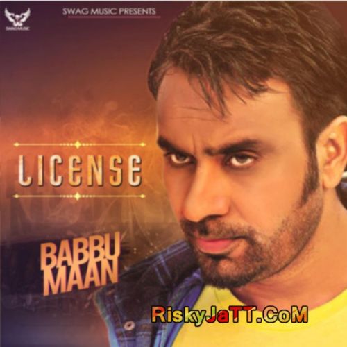 License Babbu Maan mp3 song ringtone, License Babbu Maan Ringtone Download - RiskyJatt.Com