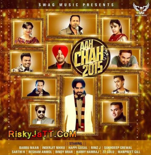 Happi Gosal and Babbu Maan new songs on riskyjatt. Download Happi Gosal and Babbu Maan albums and top 20 songs