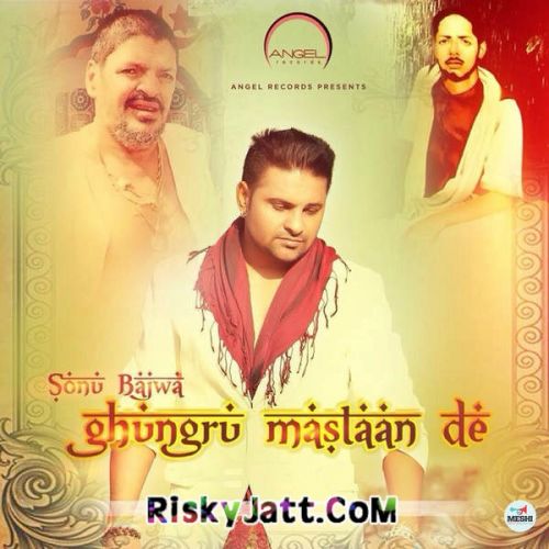 Ghungroo Mastaan De Sonu Bajwa mp3 song ringtone, Ghungroo Mastaan De Sonu Bajwa Ringtone Download - RiskyJatt.Com