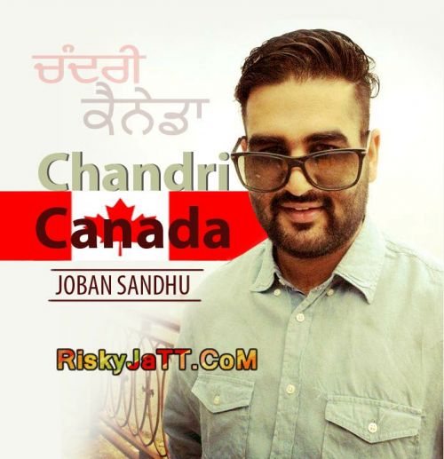 Chandri Canada Joban Sandhu mp3 song ringtone, Chandri Canada Joban Sandhu Ringtone Download - RiskyJatt.Com