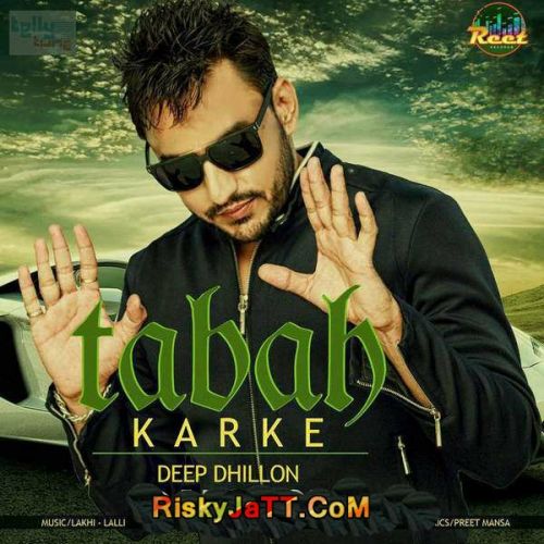 Tabah Karke Deep Dhillon mp3 song ringtone, Tabah Karke Deep Dhillon Ringtone Download - RiskyJatt.Com