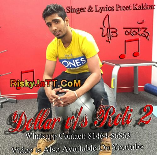 Dollar Vs Roti 2 Preet Kakkar mp3 song ringtone, Dollar Vs Roti 2 Preet Kakkar Ringtone Download - RiskyJatt.Com