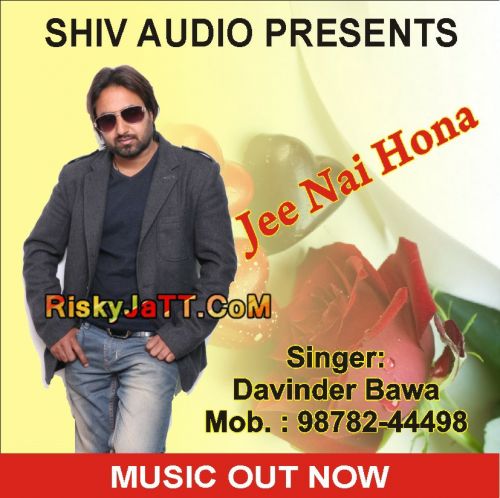 Ji Nai Hona Davinder Bawa mp3 song ringtone, Ji Nai Hona Davinder Bawa Ringtone Download - RiskyJatt.Com