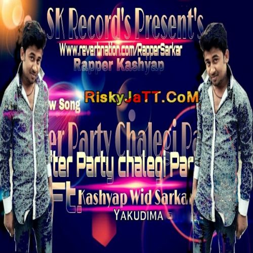 After Party Chalegi Party Rapper Sarkar mp3 song ringtone, After Party Chalegi Party Rapper Sarkar Ringtone Download - RiskyJatt.Com