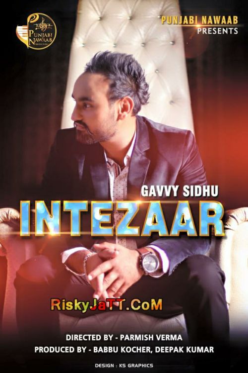 Intezaar Gavvy Sidhu mp3 song ringtone, Intezaar Gavvy Sidhu Ringtone Download - RiskyJatt.Com