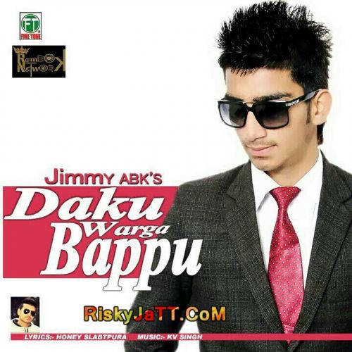 Daku Warga Bappu ft. KV Singh Jimmy Abks mp3 song ringtone, Daku Warga Bappu Jimmy Abks Ringtone Download - RiskyJatt.Com