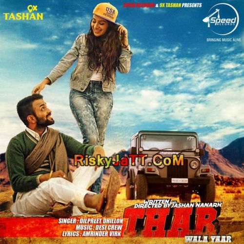 Thar Wala Yaar (iTunes Rip) Dilpreet Dhillon mp3 song ringtone, Thar Wala Yaar (iTunes Rip) Dilpreet Dhillon Ringtone Download - RiskyJatt.Com