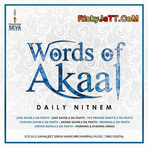 Anand Sahib Kamaljeet Singh Wanchiri mp3 song ringtone, Words of Akaal Daily Nitnem Kamaljeet Singh Wanchiri Ringtone Download - RiskyJatt.Com