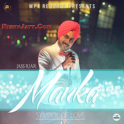 Bapu Jass Riar mp3 song ringtone, Manka Symbol of Love Jass Riar Ringtone Download - RiskyJatt.Com