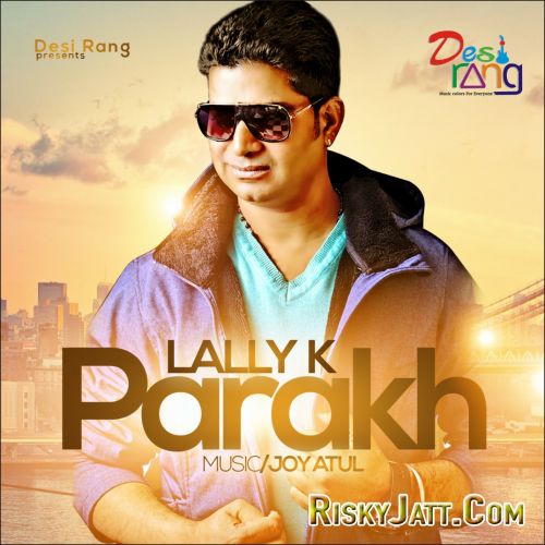 Chitta Lally mp3 song ringtone, Parakh Lally Ringtone Download - RiskyJatt.Com