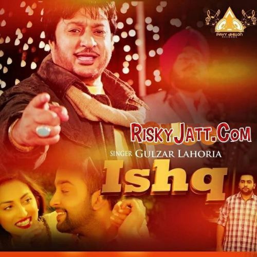 Ishq Gulzar Lahoria mp3 song ringtone, Ishq Gulzar Lahoria Ringtone Download - RiskyJatt.Com