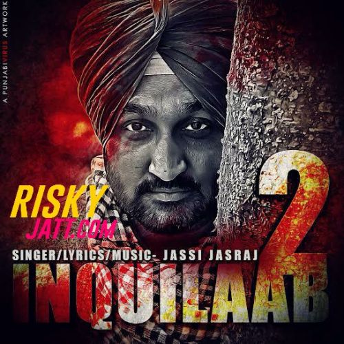 Inquilaab 2 Jassi Jasraj mp3 song ringtone, Inquilaab 2 Jassi Jasraj Ringtone Download - RiskyJatt.Com