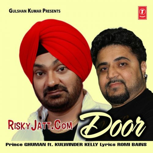 Door (feat. Kelly) Prince Ghuman mp3 song ringtone, Door Prince Ghuman Ringtone Download - RiskyJatt.Com