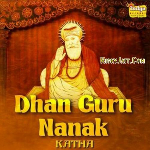 Arabadh Narabadh Dhoondhokaara Bhai Pinderpal Singh Ji mp3 song ringtone, Dhan Guru Nanak - Katha Bhai Pinderpal Singh Ji Ringtone Download - RiskyJatt.Com