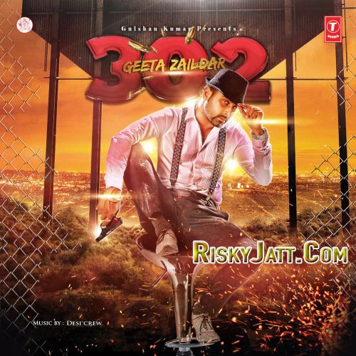 302 Geeta Zaildar mp3 song ringtone, 302 [iTunes Rip] Geeta Zaildar Ringtone Download - RiskyJatt.Com