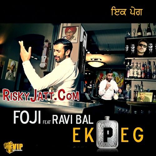 Ek Peg Foji, Ravi Bal mp3 song ringtone, Ek Peg Foji, Ravi Bal Ringtone Download - RiskyJatt.Com