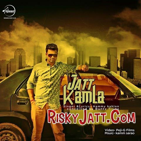 Jatt Kamla Hammy Kahlon mp3 song ringtone, Jatt Kamla Hammy Kahlon Ringtone Download - RiskyJatt.Com