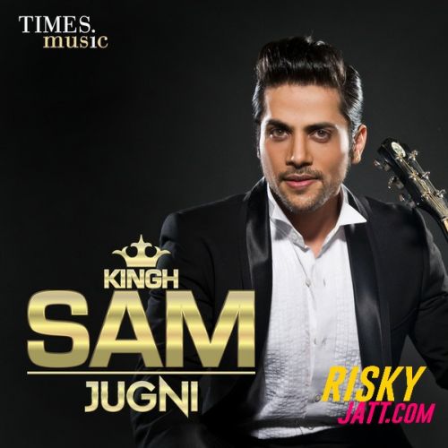 Jugni Kingh Sam mp3 song ringtone, Jugni (2015) Kingh Sam Ringtone Download - RiskyJatt.Com