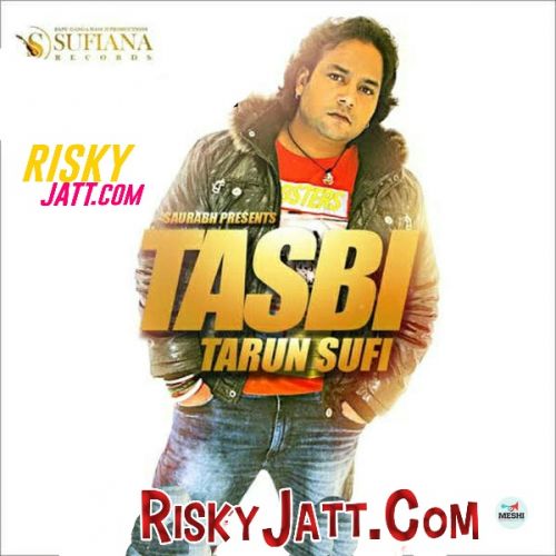 Aakh Tarun Sufi mp3 song ringtone, Tasbi (2015) Tarun Sufi Ringtone Download - RiskyJatt.Com