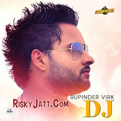 DJ Rupinder Virk mp3 song ringtone, DJ Rupinder Virk Ringtone Download - RiskyJatt.Com