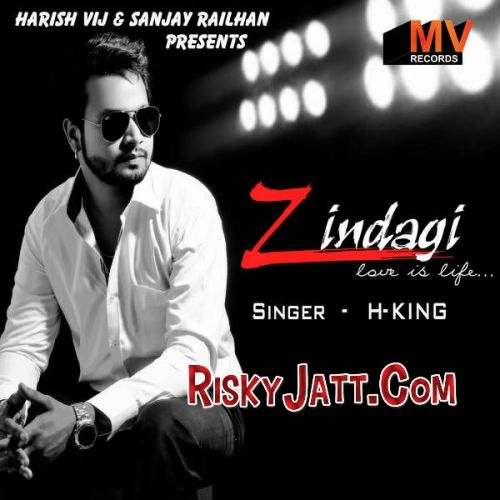 Zindagi Love Is Life H. King mp3 song ringtone, Zindagi Love Is Life H. King Ringtone Download - RiskyJatt.Com