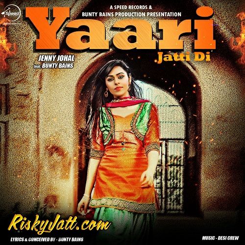 Yaari Jatti Di Ft Bunty Bains Jenny Johal mp3 song ringtone, Yaari Jatti Di Jenny Johal Ringtone Download - RiskyJatt.Com