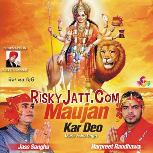 Kar Dey Mehran Ft. Jass Sangha Harpreet Randhawa mp3 song ringtone, Maujan Kar Deo Harpreet Randhawa Ringtone Download - RiskyJatt.Com