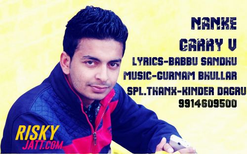 Nanke Garry V mp3 song ringtone, Nanke Garry V Ringtone Download - RiskyJatt.Com