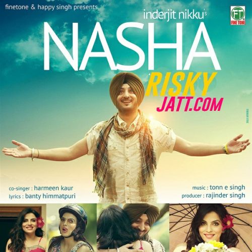 Nasha Inderjit Nikku, Harmeen Kaur mp3 song ringtone, Nasha Inderjit Nikku, Harmeen Kaur Ringtone Download - RiskyJatt.Com