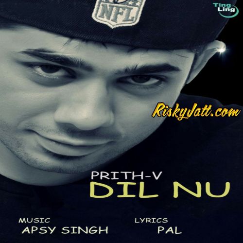 Dil Nu Prith V mp3 song ringtone, Dil Nu Prith V Ringtone Download - RiskyJatt.Com