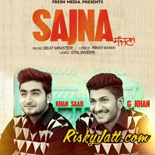 Sajna Khan Saab, G Khan mp3 song ringtone, Sajna Khan Saab, G Khan Ringtone Download - RiskyJatt.Com