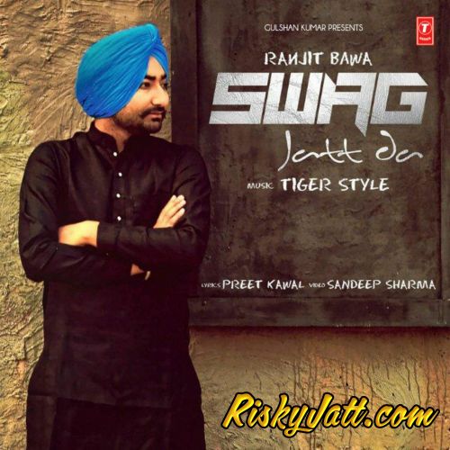 Swag Jatt Da Ranjit Bawa mp3 song ringtone, Swag Jatt Da Ranjit Bawa Ringtone Download - RiskyJatt.Com