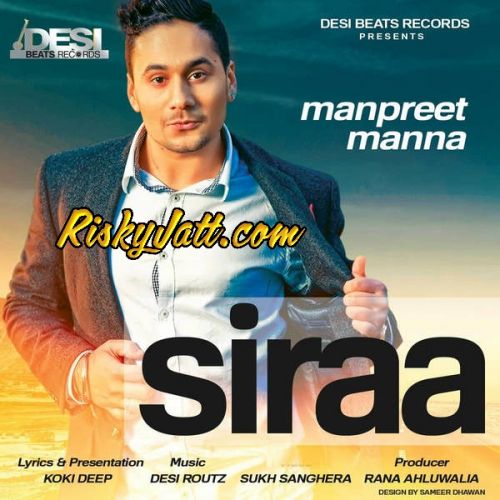 Siraa (Feat. Desi Routz) Manpreet Manna mp3 song ringtone, Siraa Manpreet Manna Ringtone Download - RiskyJatt.Com