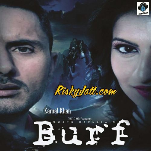 Burf Kamal Khan mp3 song ringtone, Burf Kamal Khan Ringtone Download - RiskyJatt.Com