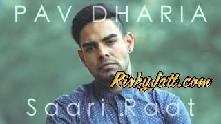 Saari Raat Pav Dharia mp3 song ringtone, Saari Raat Pav Dharia Ringtone Download - RiskyJatt.Com