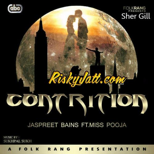 Afsos Ft.Miss Pooja Jaspreet Bains mp3 song ringtone, Contrition (2015) Jaspreet Bains Ringtone Download - RiskyJatt.Com